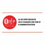 LE GE OPEP RECRUTE UN·E CHARGÉ·E DE PAIE ET D’ADMINISTRATION