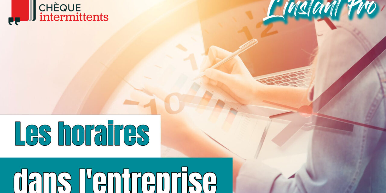 Les horaires dans l’entreprise