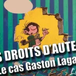 GASTON LAGAFFE : PUGILAT AUTOUR DES DROITS D’AUTEUR