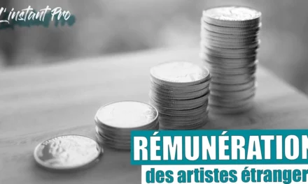 LA RÉMUNÉRATION DES ARTISTES ÉTRANGERS TRAVAILLANT EN FRANCE