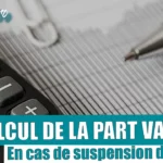 QUE FAIRE DE LA PART VARIABLE DE LA RÉMUNÉRATION EN CAS DE SUSPENSION DU CONTRAT DE TRAVAIL ?