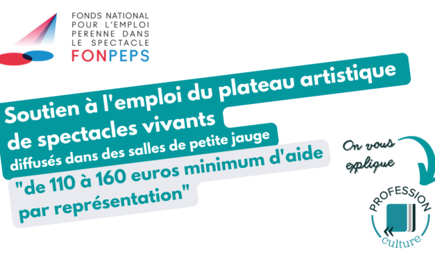 Le FONPEPS finance une partie de votre plateau artistique