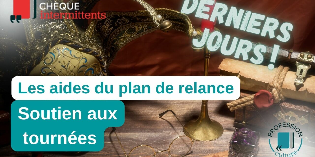 Les aides du plan de relance : le soutien aux tournées 